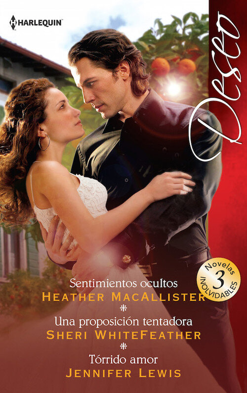 SENTIMIENTOS OCULTOS / UNA PROPOSICION TENTADORA / TORRIDO A