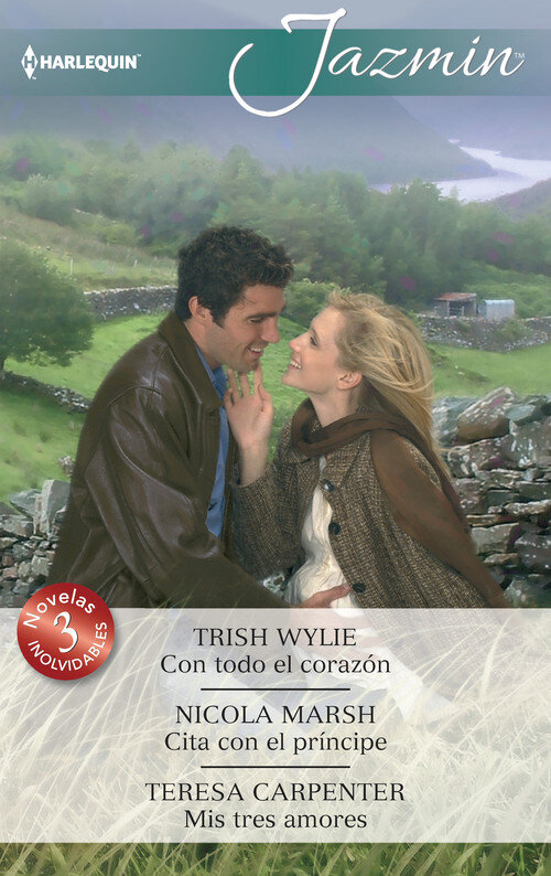 CON TODO EL CORAZON / CITA CON EL PRINCIPE / MIS TRES AMORES