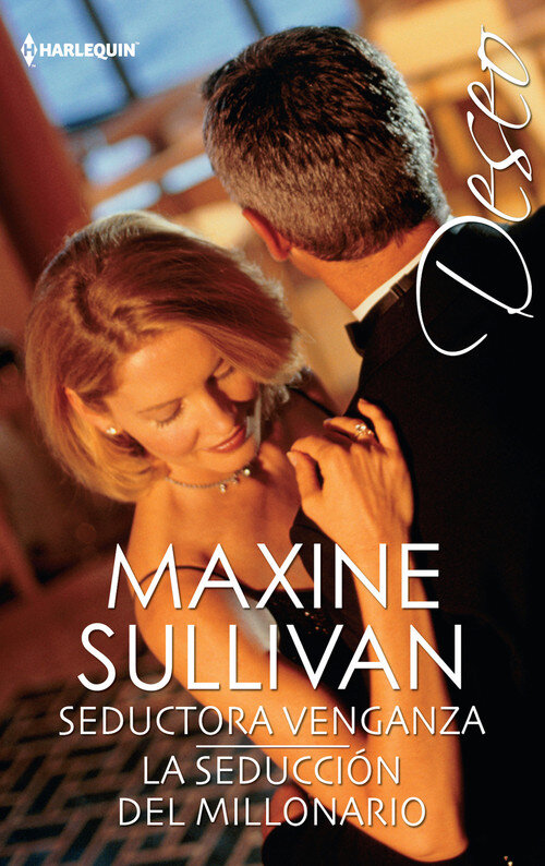SEDUCTORA VENGANZA / LA SEDUCCION DEL MILLONARIO