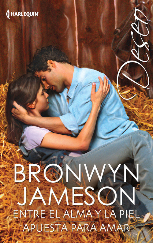 ENTRE EL ALMA Y LA PIEL / APUESTA PARA AMAR