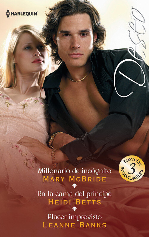 MILLONARIO DE INCOGNITO / EN LA CAMA DEL PRINCIPE / PLACER I