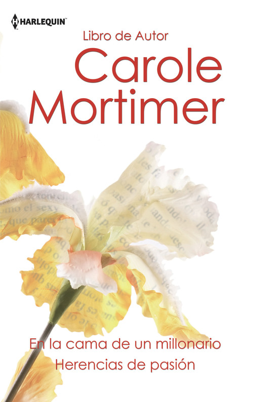 EN LA CAMA DE UN MILLONARIO / HERENCIAS DE PASION