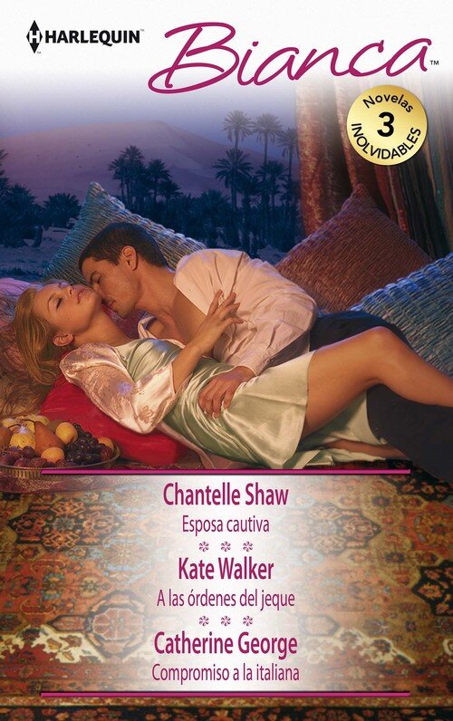 ESPOSA CAUTIVA / A LAS ORDENES DEL JEQUE / COMPROMISO A LA I