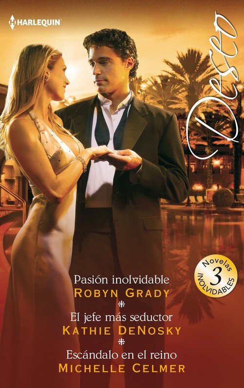 PASION INOLVIDABLE / EL JEFE MAS SEDUCTOR / ESCANDALO EN EL