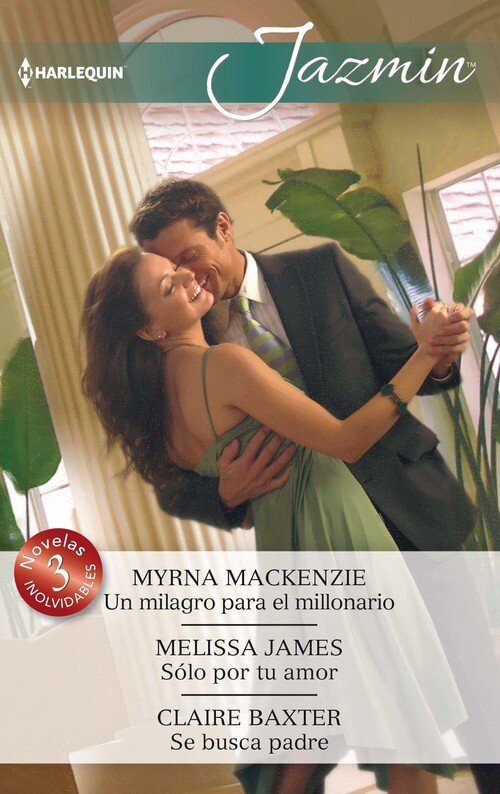 UN MILAGRO PARA EL MILLONARIO / SOLO POR TU AMOR / SE BUSCA