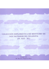 COLECCION DIPLOMATICA DO MOSTEIRO DE SAN SALVADOR DE CELANOV
