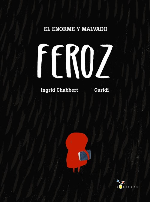 ENORME Y MALVADO FEROZ,EL