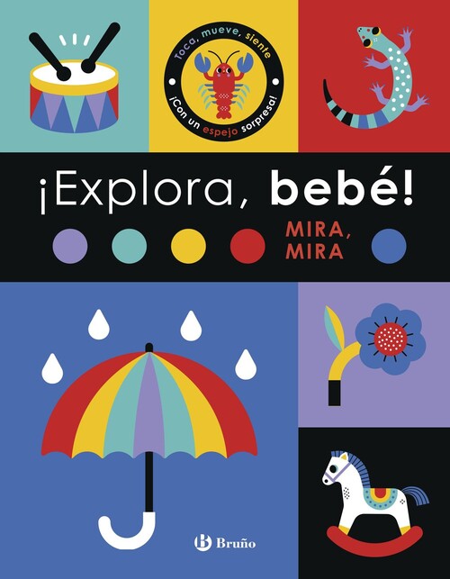 EXPLORA, BEBE! MIRA, MIRA