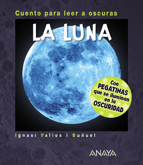 LUNA,LA (CUENTO PARA LEER A OSCURAS)