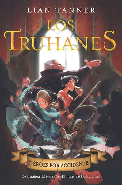 HEROES POR ACCIDENTE. LOS TRUHANES 1