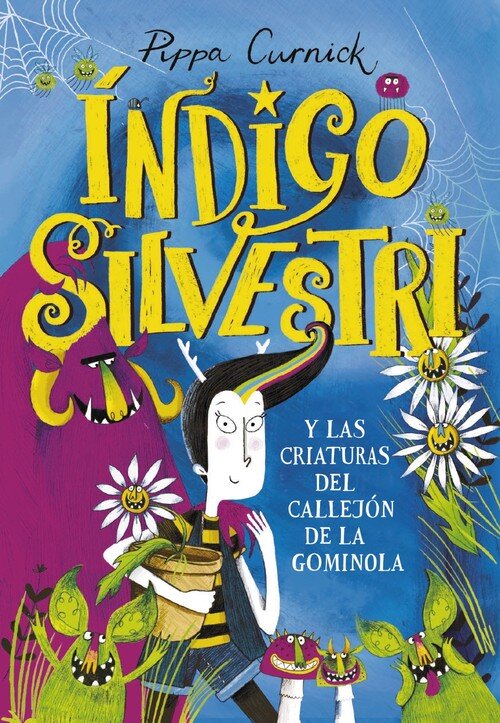 INDIGO SILVESTRI Y LAS CRIATURAS DEL CALLEJON DE LA GOMINOLA