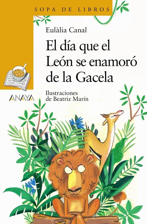 DIA QUE EL LEON SE ENAMORO DE LA GACELA, EL