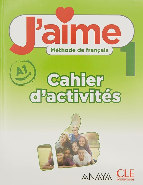 J'AIME 1. CAHIER D'ACTIVITES