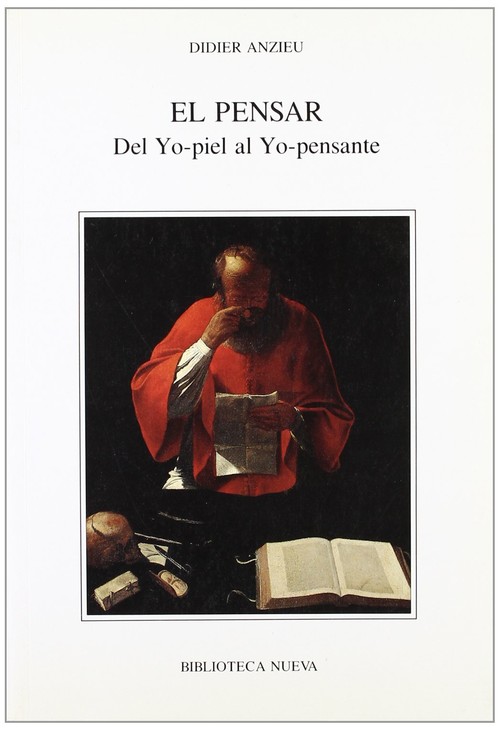 PENSAR, EL.DEL YO-PIEL AL YO-PENSANTE