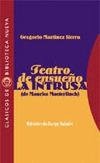 TEATRO DE ENSUE�O-LA INTRUSA