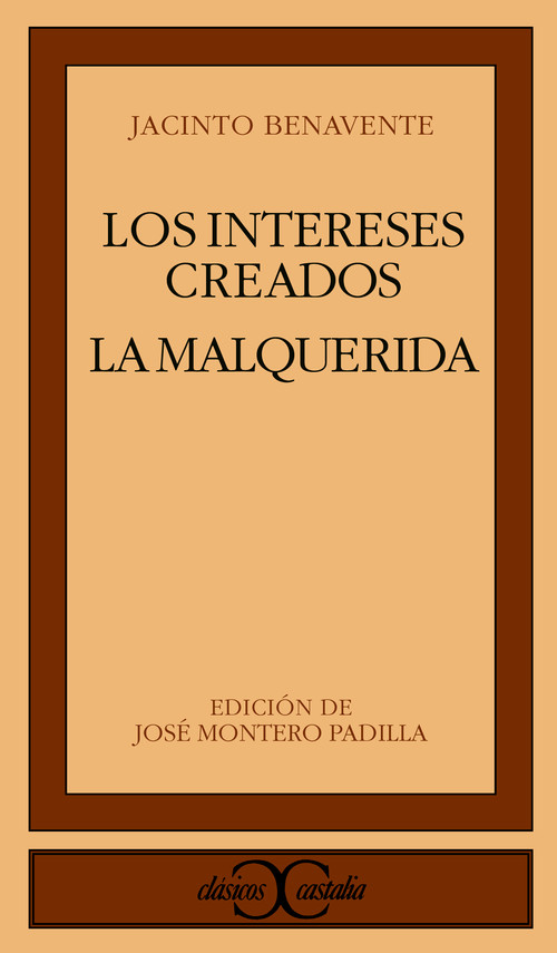 INTERESES CREADOS.LA MALQUERIDA