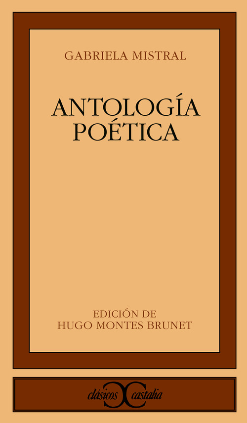 ANTOLOGIA POETICA-GABRIELA MISTRAL