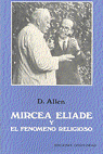 MIRCEA ELIADE Y EL FENOMENO RELIGIOSO (RUSTICA)