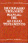 DICCIONARIO TEOLOGICO MANUAL DEL ANTIGUO TESTAMENTO - TOMO I