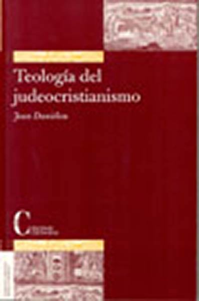 TEOLOGIA DEL JUDEOCRISTIANISMO (RUSTICA)