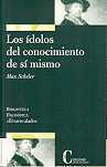 IDOLOS DEL CONOCIMIENTO DE SI MISMO, LOS (RUSTICA)