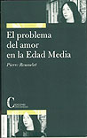 PROBLEMA DEL AMOR EN LA EDAD MEDIA, EL (RUSTICA)