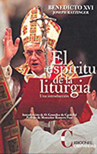 ESPIRITU DE LA LITURGIA, EL (RUSTICA): UNA INTRODUCCION