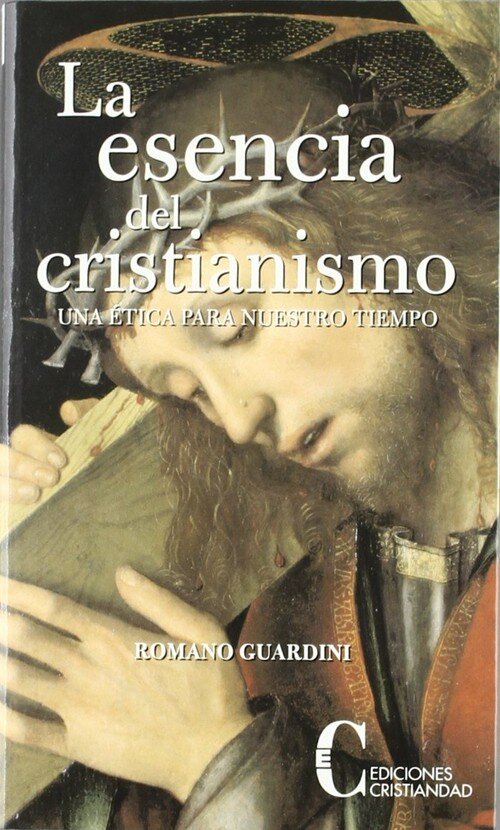 ESENCIA DEL CRISTIANISMO . UNA ETICA PARA NUESTRO TIEMPO (RU
