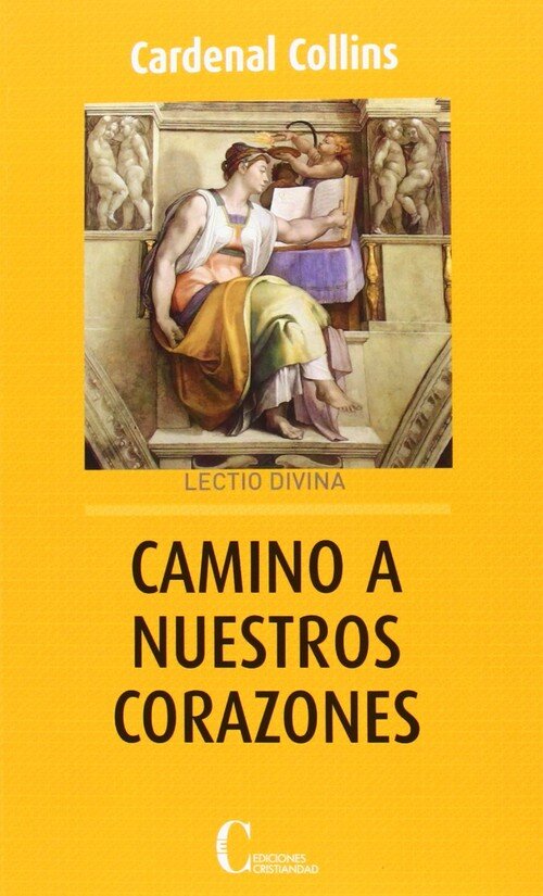CAMINO A NUESTROS CORAZONES. LECTIO DIVINA (RUSTICA)