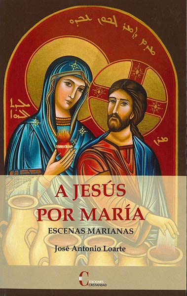 JESUS POR MARIA , A. ESCENAS MARIANAS (RUSTICA)