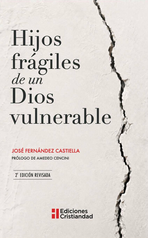 HIJOS FRAGILES DE UN DIOS VULNERABLE
