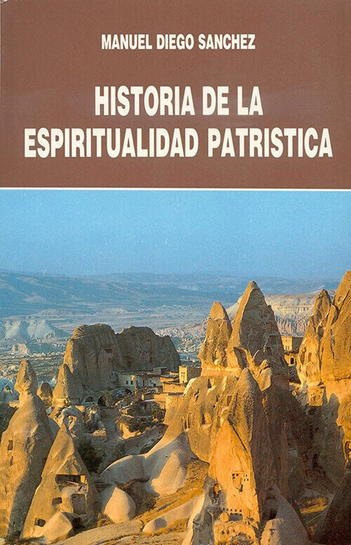 HISTORIA DE LA ESPIRITUALIDAD PATRISTICA