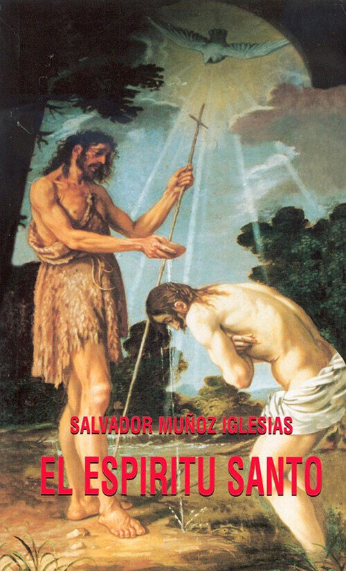 ESPIRITU SANTO, EL: SE�OR Y DADOR DE VIDA