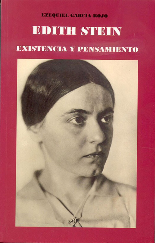 EDITH STEIN, EXISTENCIA Y PENSAMIENTO