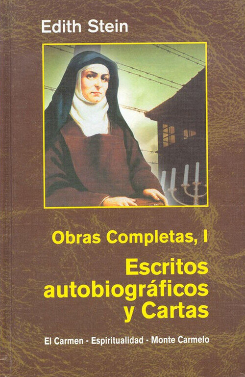 OBRAS COMPLETAS I. ESCRITOS AUTOBIOGRAFICOS Y CARTAS