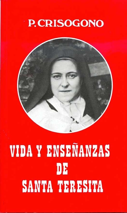 VIDA Y ENSEANZAS DE SANTA TERESITA