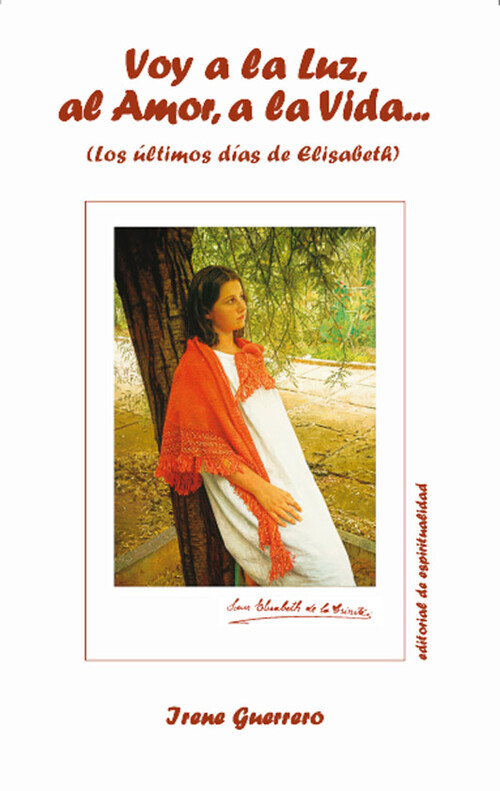 VOY A LA LUZ, AL AMOR, A LA VIDA