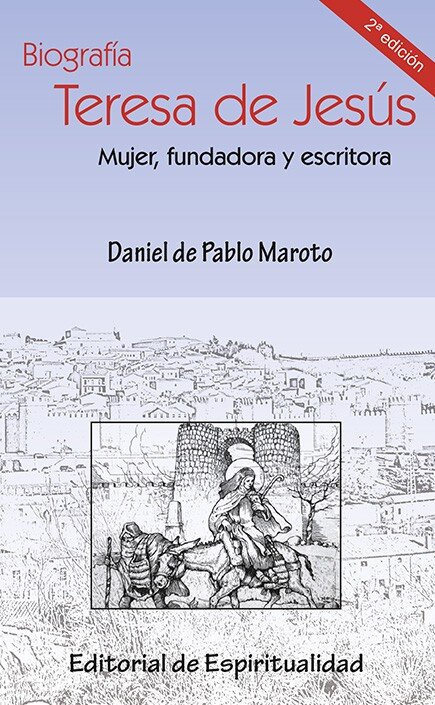 BIOGRAFIA DE TERESA DE JESUS