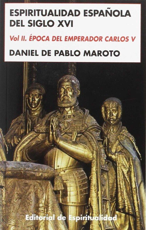 ESPIRITUALIDAD ESPAOLA DEL SIGLO XVI VOL.II
