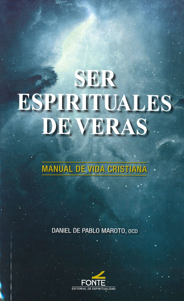 SER ESPIRITUALES DE VERAS