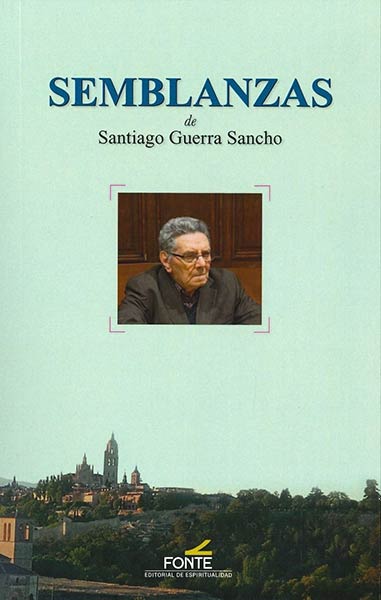 SEMBLANZAS DE SANTIAGO GUERRA SANCHO