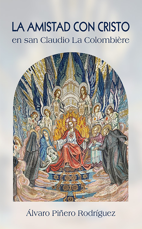 AMISTAD CON CRISTO EN SAN CLAUDIO LA COLOMBIERE, LA
