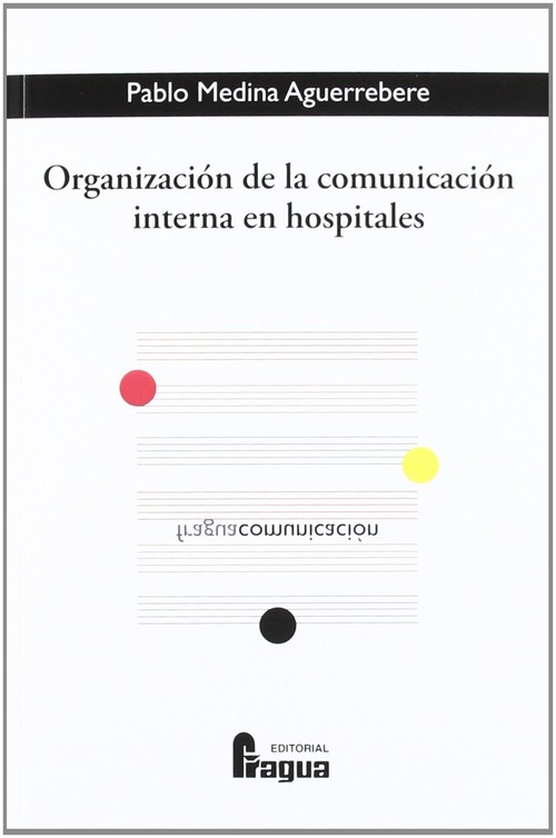 ORGANIZACION DE LA COMUNICACION INTERNA EN HOSPITALES