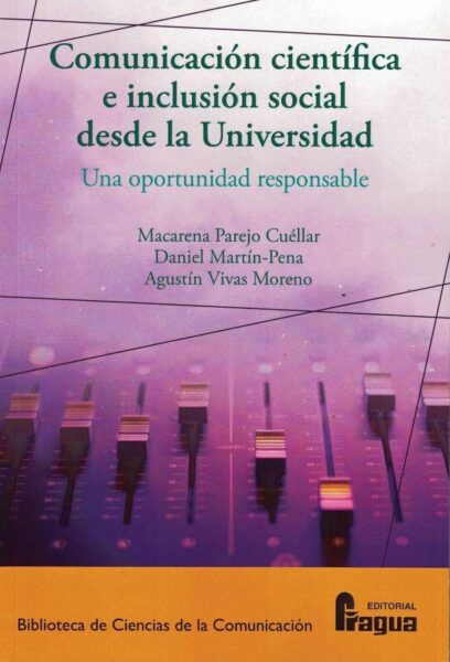 COMUNICACION CIENTIFICA E INCLUSION SOCIAL DESDE LA UNIVERSI