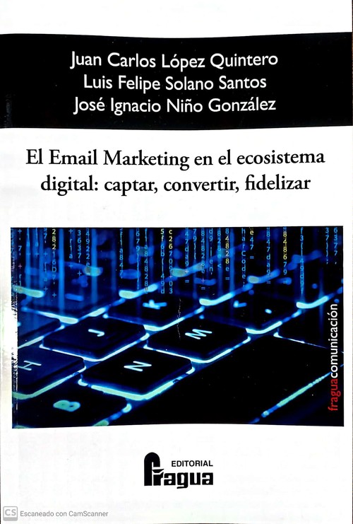 EMAIL MARKETING EN EL ECOSISTEMA DIGITAL: CAPTAR, CONVERTIR