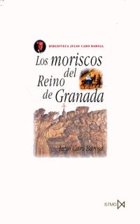 MORISCOS DEL REINO DE GRANADA, LOS