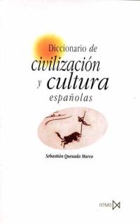 DICCIONARIO DE CIVILIZACION Y CULTURA ESPA�OLAS