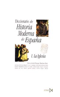 DICCIONARIO DE HISTORIA MODERNA DE ESPA�A