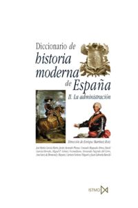 DICCIONARIO DE HISTORIA MODERNA DE ESPA�A