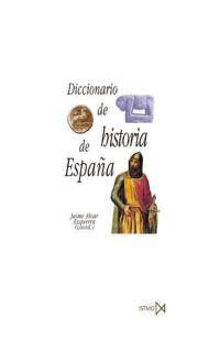DICCIONARIO DE HISTORIA DE ESPA�A